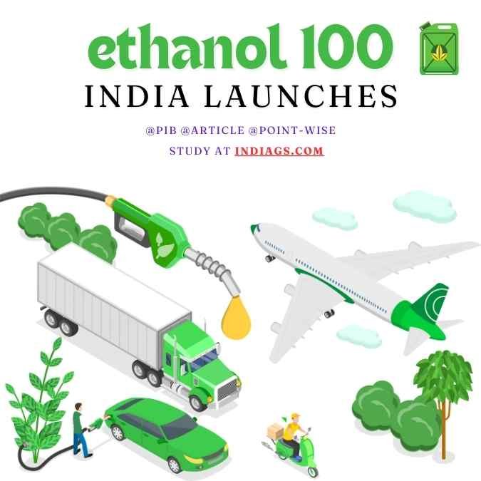 Revolutionizing Automotive Fuel: India Launches ETHANOL 100